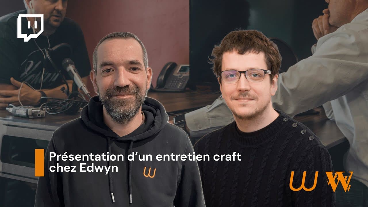 [REPLAY TWITCH] Présentation d’un entretien craft chez Edwyn